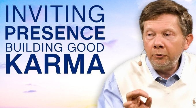 Inviting Presence And Building Good Karma | Eckhart Tolle