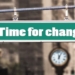 time for change