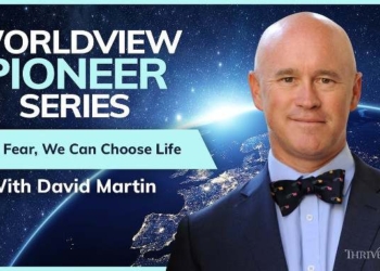 David Martin: We MUST Transcend Fear and Choose Life [4-min Video]