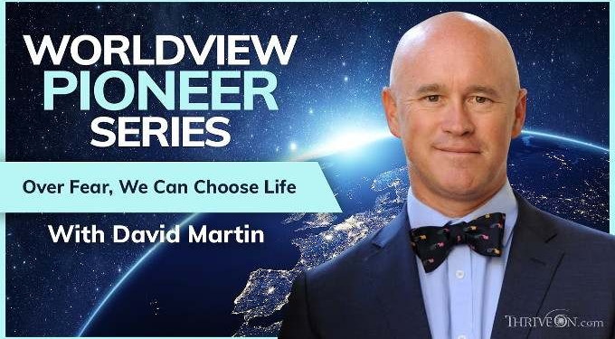 David Martin: We MUST Transcend Fear and Choose Life [4-min Video]