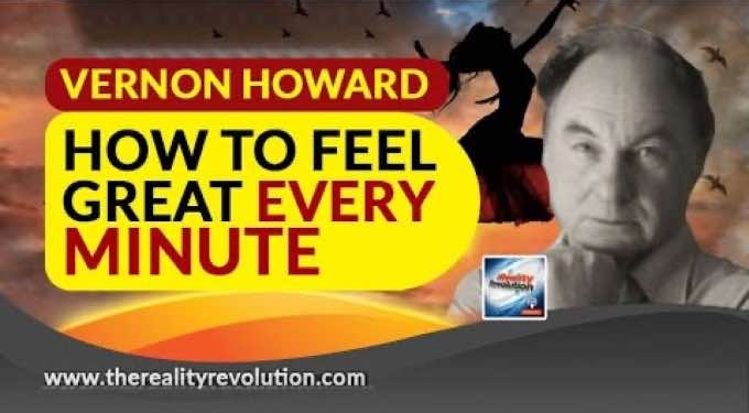 How To Feel Great Every Minute | Vernon Howard