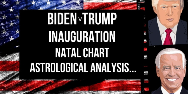 Biden v Trump Inauguration Natal Chart Astrological Analysis…