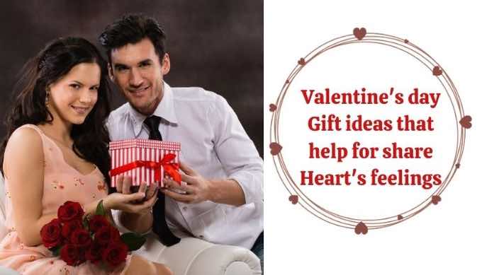 Valentine’s Day Gift Ideas That Help For Share Heart’s Feelings