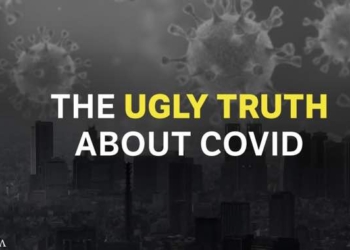 The Ugly Truth About COVID: The World Is Being Needlessly Crippled By Fear Due To a False Narrative