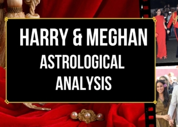 Harry and Meghan’s Relationship Astrological Analysis