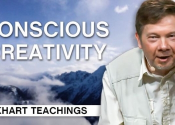 The Key to Conscious Creativity | Eckhart Tolle Teachings