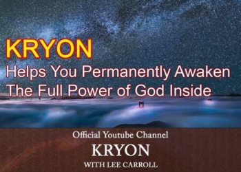 Kryon Helps You Permanently Awaken the Full Power of God Inside | Video Plus Transcript