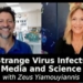 Strange Virus Infects Media and Science with Regina Meredith and Zeus Yiamouyiannis