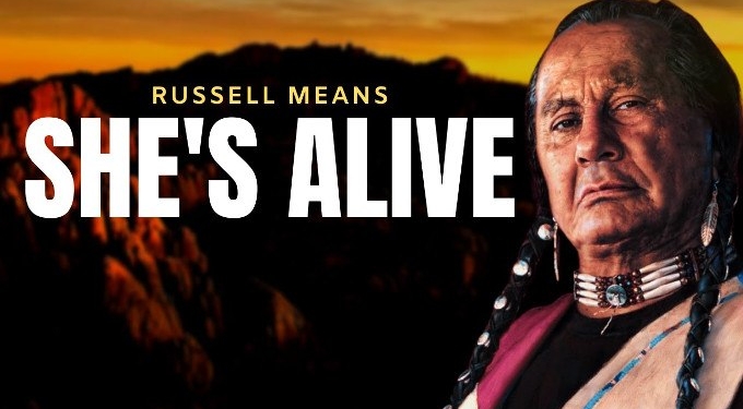 IMPORTANT MESSAGE: MOTHER EARTH IS ALIVE! | Russell Means
