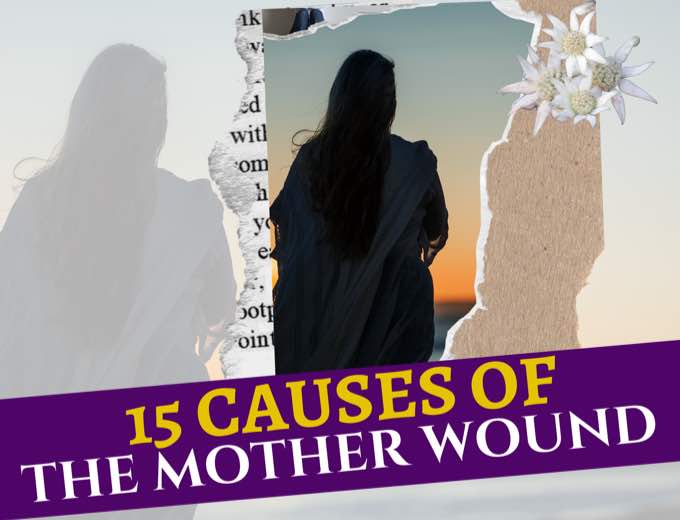 15 Causes of the Mother Wound