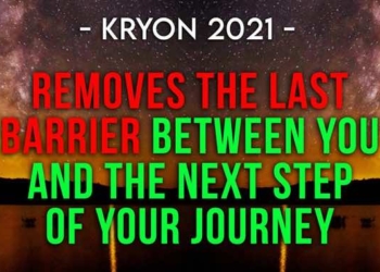 KRYON Removes The Last Barrier Between You And The Next Step Of Your Journey