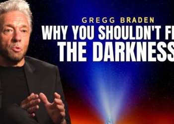 Gregg Braden: Why You Shouldn’t Fear the Darkness