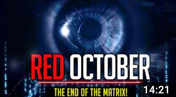 Red October 2021: Massive Breakdown – The MATRIX as We Know Is Coming To an END!!