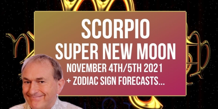 Scorpio New Moon – 4th/5th November 2021 + FREE Zodiac Forecasts