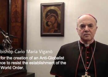 Archbishop Carlo Maria Viganò Calls on People of Faith to Unite in a Worldwide Anti-Globalist Alliance