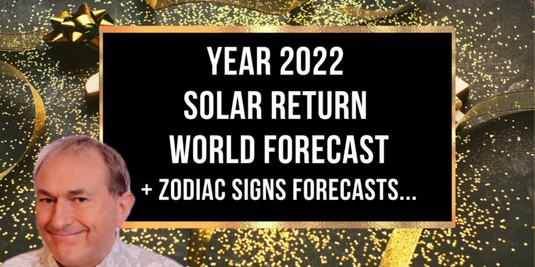 Year 2022 Solar Return World Forecast + FREE Zodiac Forecasts