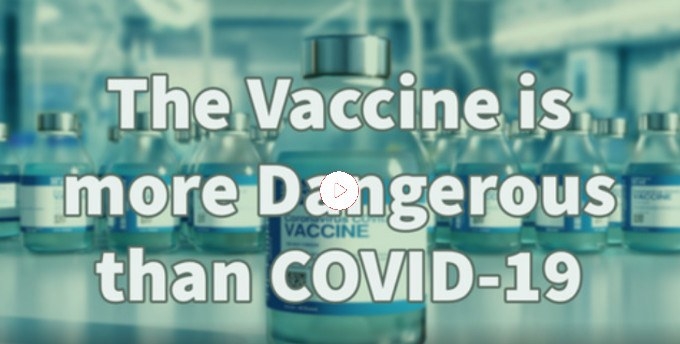 COVID Jab Is Far More Dangerous Than Advertised
