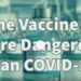 COVID Jab Is Far More Dangerous Than Advertised