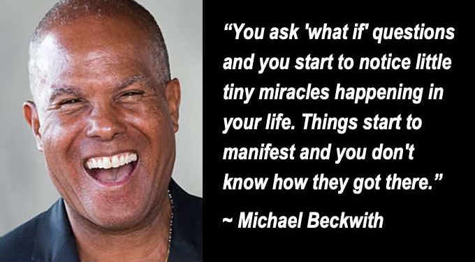 The Incredible Power of “What If” Questions | Michael Beckwith