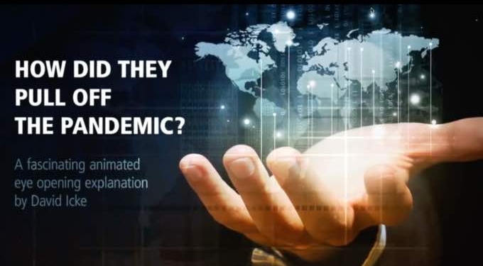Here’s How They Pulled Off the Pandemic | David Icke