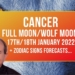 Cancer Full Moon/Wolf Moon 17th/18th January 2022 + Zodiac Forecasts