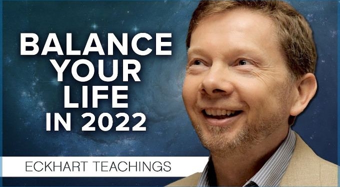 How to Balance Your Life in 2022 | Eckhart Tolle Teachings