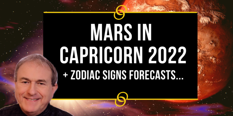 Mars in Capricorn 2022 + Zodiac Forecasts