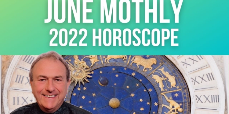 Monthly Horoscopes June 2022