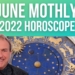 Monthly Horoscopes June 2022