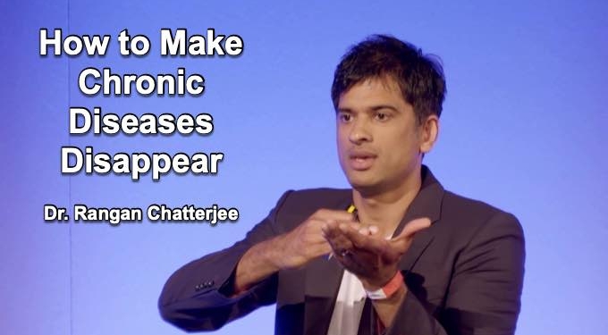 How to Make Chronic Diseases Disappear | Dr. Rangan Chatterjee