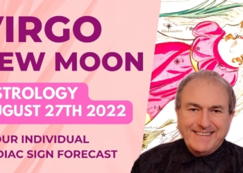 Virgo New Moon 27th August 2022 Astrology + Zodiac Sign Forecasts