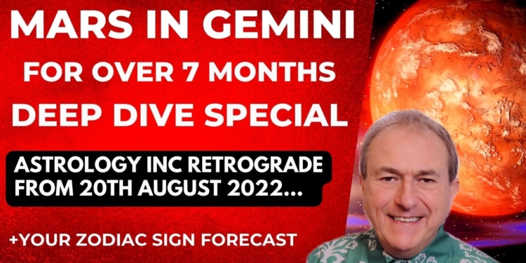 Mars in Gemini for over 7 months from 20th August 2022 Astrology DEEP DIVE inc RX + Zodiac Forecasts