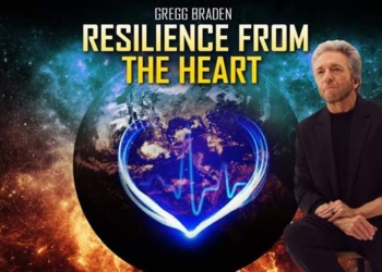 Gregg Braden on the Resilience from the Heart – The Power to Thrive in Life’s Extremes