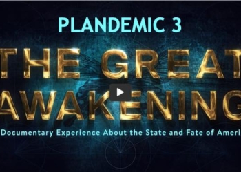 WATCH: Plandemic 3: The Great Awakening | Plus List of Key Quotes