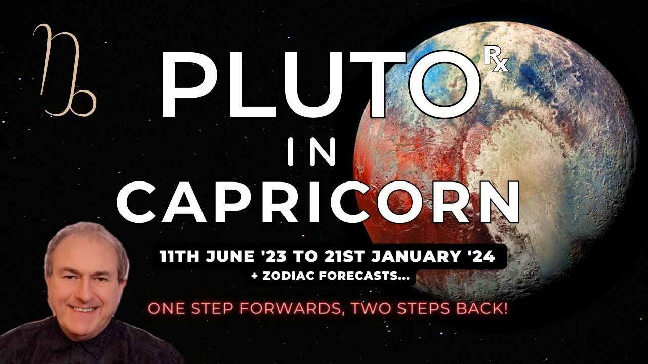 Pluto back into Capricorn 11th June. One Step Forwards, Two Steps Back! What To Expect + All Signs.