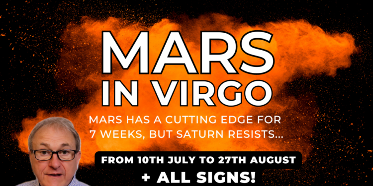 Mars in Virgo – Mars Has A Cutting Edge for 7 Weeks, but Saturn Resists + All Signs…