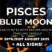 The Pisces Blue SuperMoon 30th/31st August – Reality Bites with Saturn + Mars Tangling Tensely…
