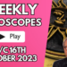 Weekly Horoscopes 16th October 2023