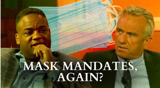 Mask Mandates Again? “Masks Don’t Work… As President, I won’t allow them.” ~ RFK Jr.
