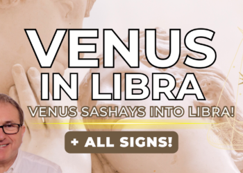 Venus Sashays into Libra! + All Signs