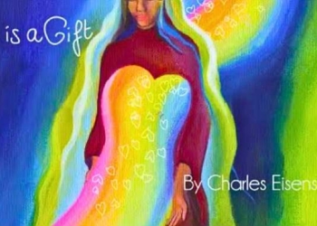Life is a Gift | An Incredibly Beautiful Animated Message by Charles Eisenstein and Edie Art