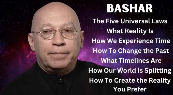 Bashar’s Five Universal Laws of Existence + What Timelines Are + Our World Is Dividing + Much More