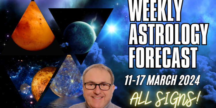 Weekly Astrology Forecast from 11th – 17th March – All Signs!