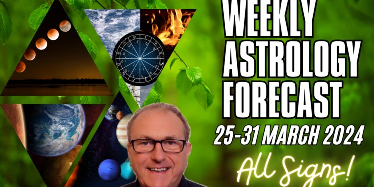 Weekly Astrology Forecast from 25th – 31st March + All Signs!
