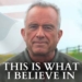 RFK Jr.: This Is What I Believe In