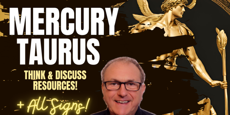 19 Days of Mercury in Taurus – Deep Dive Video – All Signs…