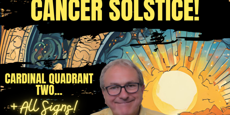 Cancer Solstice – Deep Dive Video + All Signs…