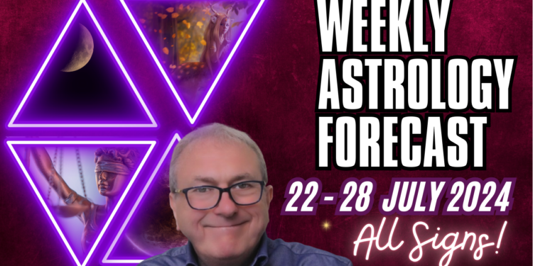Weekly Astrology Video WC 22nd July 2024  + All Signs…