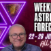 Weekly Astrology Video WC 22nd July 2024  + All Signs…