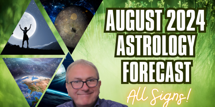 August Monthly Astrology Overview + Zodiac Forecasts All Signs…